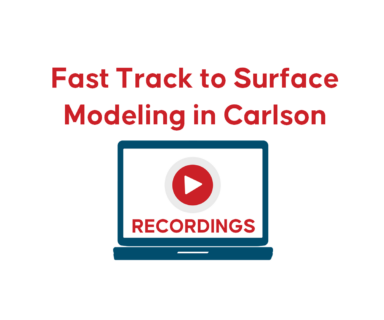 RECORDINGS of July 2023 Fast Track to Surface Modeling in Carlson